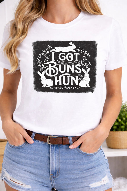 I Got Buns Hun