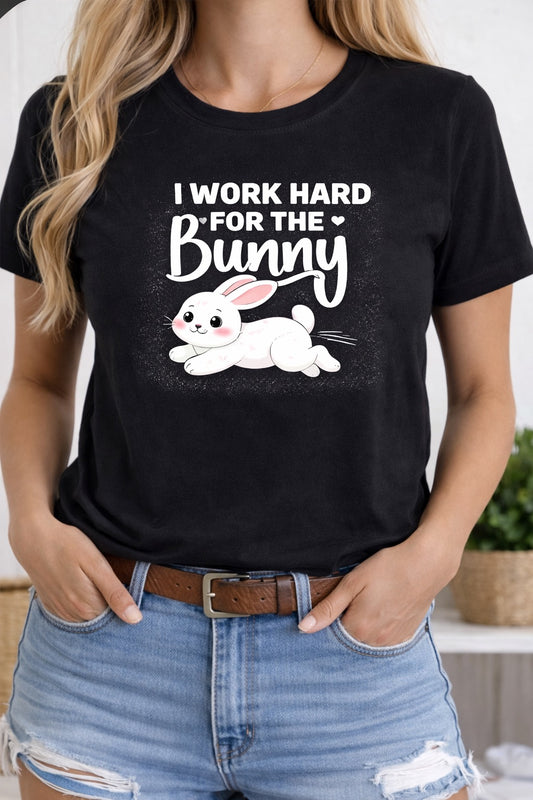 I Work Hard For The Bunny