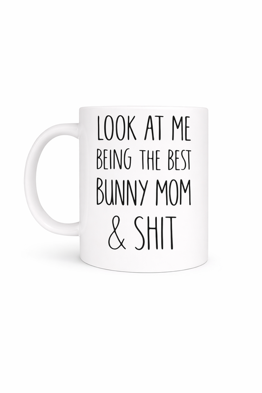 Look At Me Being The Best Bunny Mom & Shit