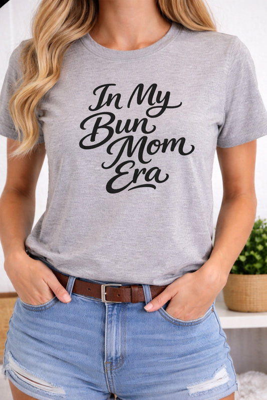 In My Bun Mom Era (Cursive Font)